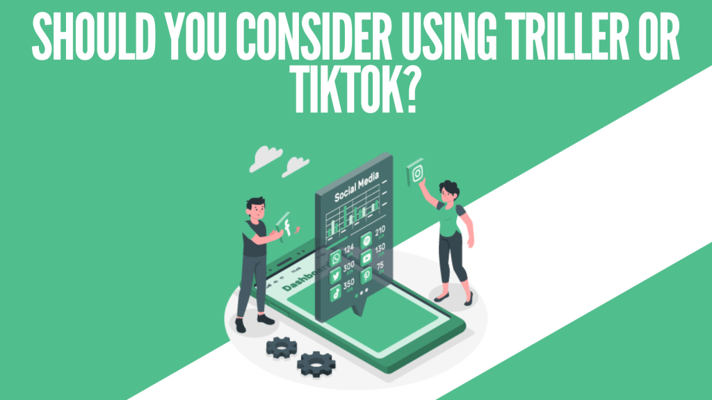 Triller or TikTok